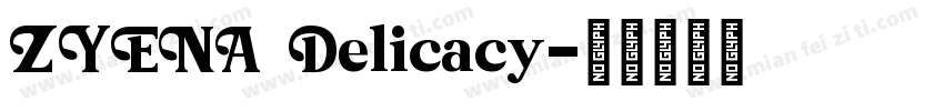 ZYENA Delicacy字体转换